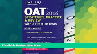 Big Deals  Kaplan OAT 2016 Strategies, Practice, and Review with 2 Practice Tests: Book + Online