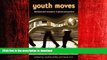 FAVORIT BOOK Youth Moves: Identities and Education in Global Perspective (Critical Youth Studies)