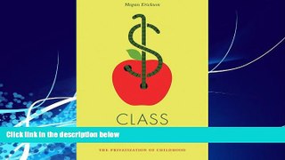 Big Deals  Class War: The Privatization of Childhood (Jacobin)  Free Full Read Best Seller