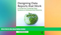 Big Deals  Designing Data Reports that Work: A Guide for Creating Data Systems in Schools and