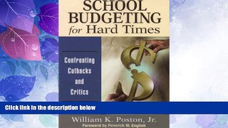 Big Deals  School Budgeting for Hard Times: Confronting Cutbacks and Critics  Best Seller Books