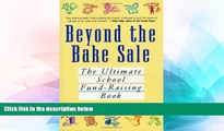 Big Deals  Beyond the Bake Sale: The Ultimate School Fund-Raising Book  Best Seller Books Most