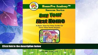 Big Deals  Buy Your First Home: A Basic Step-by-Step Guide for First Time Home Buyers  Best Seller