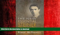 FAVORIT BOOK New Essential Steiner: An Introduction to Rudolf Steiner for the 21st Century READ