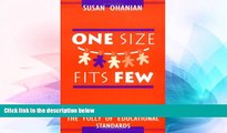 Big Deals  One Size Fits Few: The Folly of Educational Standards  Best Seller Books Most Wanted
