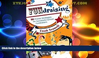 Big Deals  FUNdraising: 50 Proven Strategies for Successful School Fundraisers  Best Seller Books