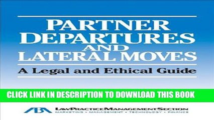 [PDF] Partner Departures and Lateral Moves: A Legal and Ethical Guide Popular Colection