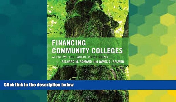 Big Deals Financing Community Colleges: Where We Are, Where We re Going (The Futures Series on