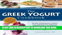 [PDF] The Greek Yogurt Cookbook: Includes Over 125 Delicious, Nutritious Greek Yogurt Recipes Full
