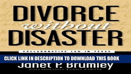 [PDF] Divorce Without Disaster: Collaborative Law in Texas Popular Colection
