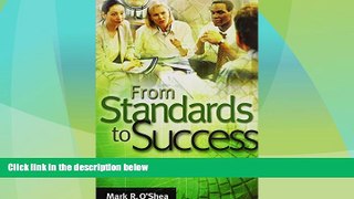 Must Have PDF  From Standards to Success: A Guide for School Leaders  Free Full Read Best Seller