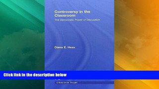 Must Have PDF  Controversy in the Classroom: The Democratic Power of Discussion (Critical Social