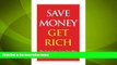 Big Deals  Save Money Get Rich: The Low Cost, Low Tax Way  Best Seller Books Most Wanted