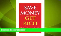 Big Deals  Save Money Get Rich: The Low Cost, Low Tax Way  Best Seller Books Most Wanted