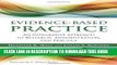 [PDF] Evidence-Based Practice: An Integrative Approach to Research, Administration and Practice