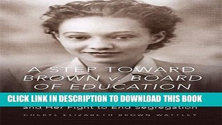 [PDF] A Step toward Brown v. Board of Education: Ada Lois Sipuel Fisher and Her Fight to End