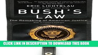 [PDF] Bush s Law: The Remaking of American Justice Full Colection