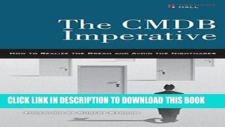 [PDF] The CMDB Imperative: How to Realize the Dream and Avoid the Nightmares Full Collection
