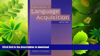PDF ONLINE Explorations in Language Acquisition and Use READ PDF FILE ONLINE