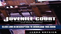 [PDF] Juvenile Court: A Judge s Guide for Young Adults and Their Parents Popular Colection