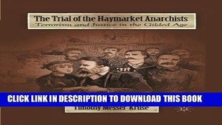 [PDF] The Trial of the Haymarket Anarchists: Terrorism and Justice in the Gilded Age Full Online