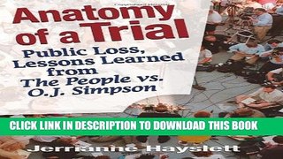 [PDF] Anatomy of a Trial: Public Loss, Lessons Learned from The People vs. O.J. Simpson Popular
