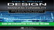 [PDF] Design for Manufacturability: How to Use Concurrent Engineering to Rapidly Develop Low-Cost,