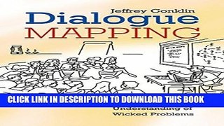 [PDF] Dialogue Mapping: Building Shared Understanding of Wicked Problems Full Online