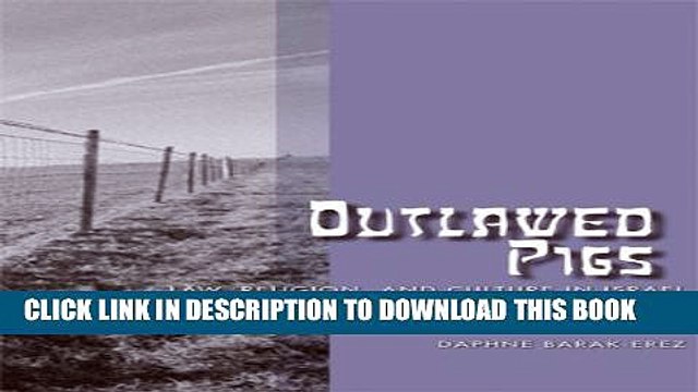 [PDF] Outlawed Pigs: Law, Religion, and Culture in Israel Popular Online
