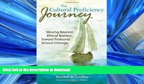 READ THE NEW BOOK The Cultural Proficiency Journey: Moving Beyond Ethical Barriers Toward Profound