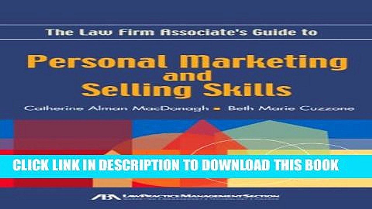 [PDF] The Law Firm Associate s Guide to Personal Marketing and Selling Skills [Full Ebook]
