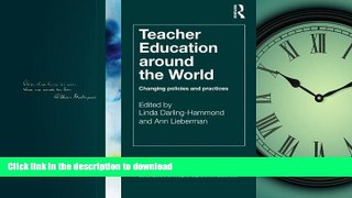 FAVORIT BOOK Teacher Education Around the World: Changing Policies and Practices (Teacher Quality