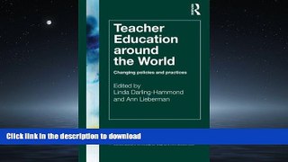 FAVORIT BOOK Teacher Education Around the World: Changing Policies and Practices (Teacher Quality