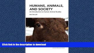 PDF ONLINE Humans, Animals, and Society: An Introduction to Human-Animal Studies READ PDF BOOKS