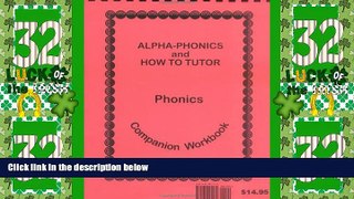 Big Deals  Alpha-Phonics and How to Tutor Phonics Companion Workbook  Free Full Read Best Seller