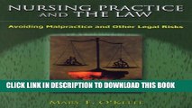 [PDF] Nursing Practice and the Law: Avoiding Malpractice and Other Legal Risks [Full Ebook]