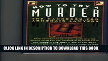 [PDF] How to Try a Murder: The Handbook for Armchair Lawyers [Full Ebook]