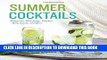 [PDF] Summer Cocktails: Margaritas, Mint Juleps, Punches, Party Snacks, and More Full Colection