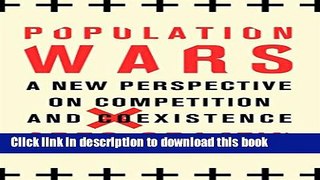 [PDF] Population Wars: A New Perspective on Competition and Coexistence Popular Colection