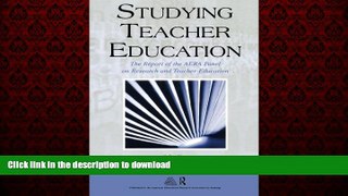 READ THE NEW BOOK Studying Teacher Education: The Report of the AERA Panel on Research and Teacher