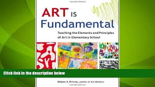 Big Deals  Art Is Fundamental: Teaching the Elements and Principles of Art in Elementary School