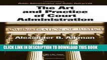 [PDF] The Art and Practice of Court Administration (Public Administration and Public Policy) [Full