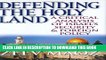 [PDF] Defending the Holy Land: A Critical Analysis of Israel s Security and Foreign Policy [Online