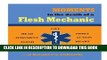 [PDF] Moments in the Death of a Flesh Mechanic ... a healer s rebirth Full Colection
