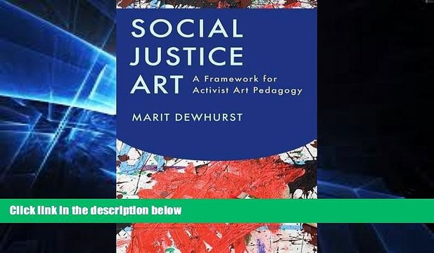 Big Deals Social Justice Art: A Framework for Activist Art Pedagogy Best Seller Books Best Seller