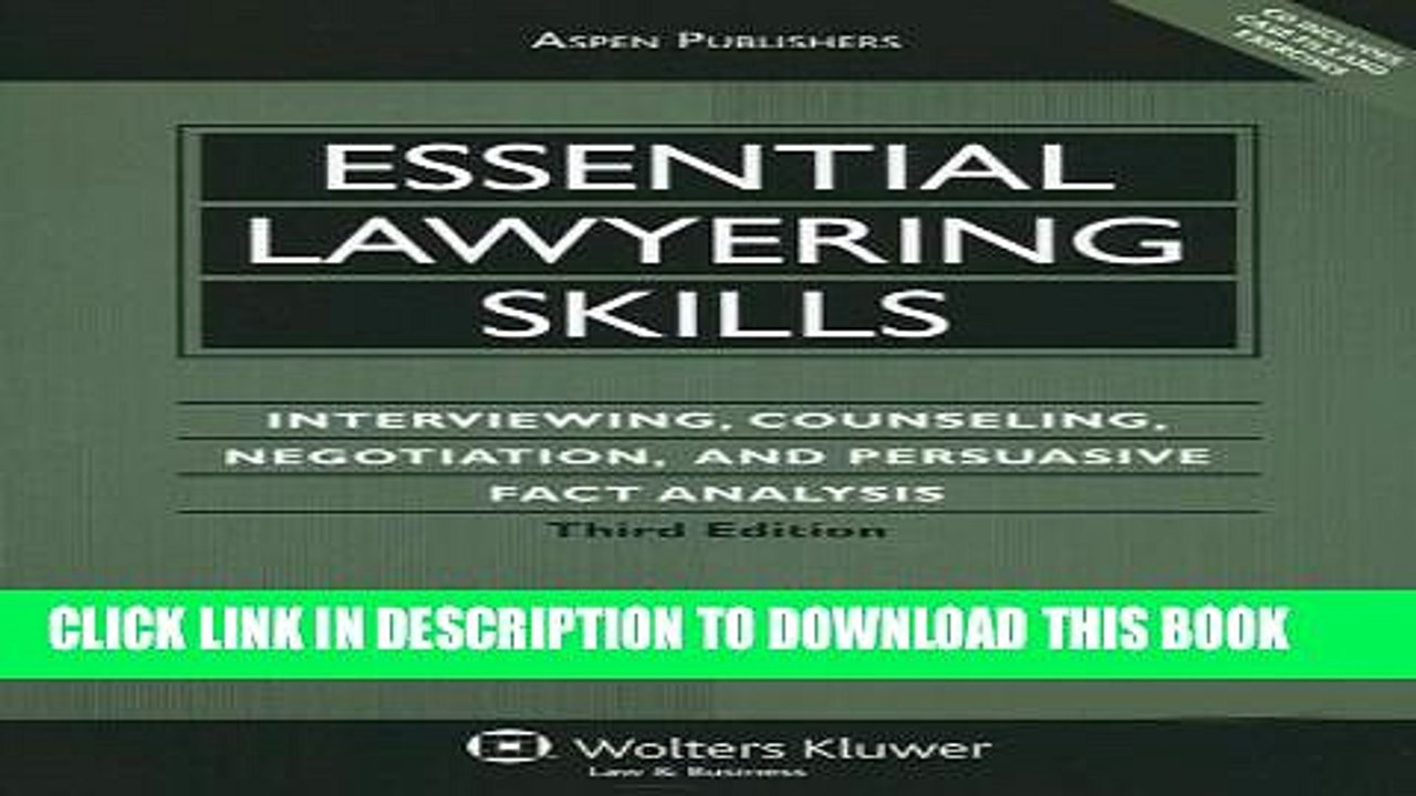 [PDF] Essential Lawyering Skills: Interviewing, Counseling, Negotiation, and Persuasive Fact