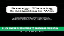 [PDF] Strategy, Planning   Litigating to Win: Orchestrating Trial Outcomes with Systems Theory,