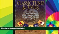 Big Deals  Classic Tunes   Tales: Ready-To-Use Music Listening Lessons   Activities for Grades