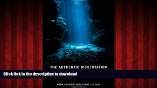 READ THE NEW BOOK The Authentic Dissertation: Alternative Ways of Knowing, Research and