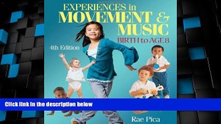 Big Deals  Experiences in Movement   Music: Birth to Age 8  Best Seller Books Most Wanted